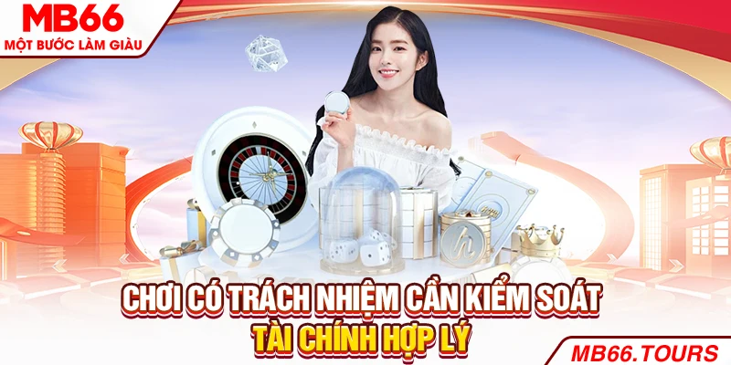 Chơi có trách nhiệm cần kiểm soát tài chính hợp lý