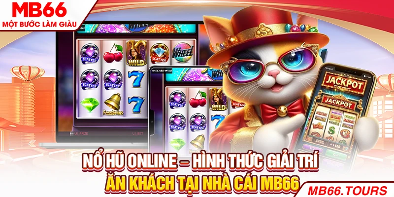 Nổ Hũ Online – Hình Thức Giải Trí Ăn Khách Hàng Đầu 2025