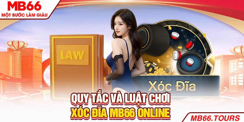 Quy tắc và luật chơi xóc đĩa MB66 online Quy tắc và luật chơi xóc đĩa MB66 online